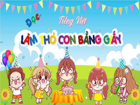 Bài giảng Tiếng Việt 4 (Kết nối tri thức) - Bài (Đọc): Làm thơ con bằng giấy - Võ Thị Hồng Gấm