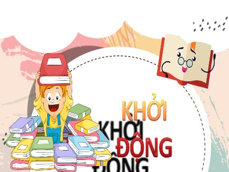 Bài giảng Tiếng Việt 4 (Kết nối tri thức) - Bài (Luyện từ và câu): Dấu gạch ngang - Võ Thị Hồng Gấm